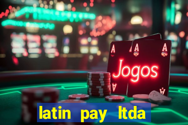 latin pay ltda jogos online